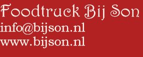 Foodtruck Bij Son info@bijson.nl www.bijson.nl  